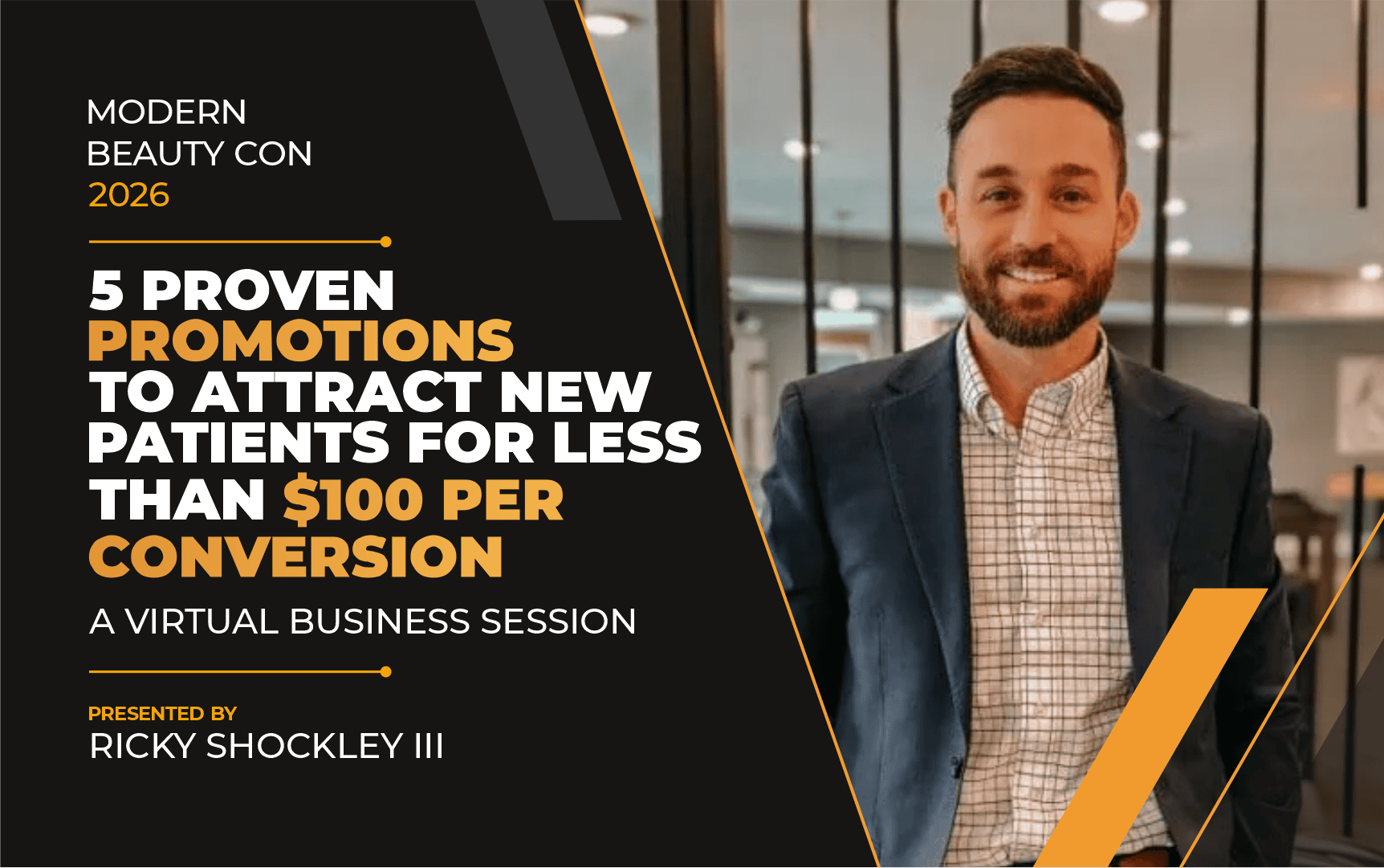 5 Proven Promotions to Attract New Patients for Less than $100 Per Conversion – A Virtual Business Session by Ricky Shockley III